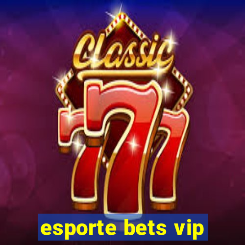 esporte bets vip