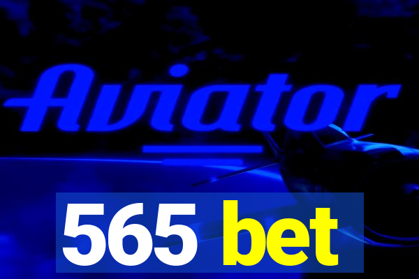 565 bet