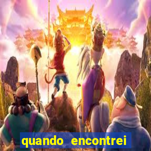 quando encontrei você filme completo dublado grátis