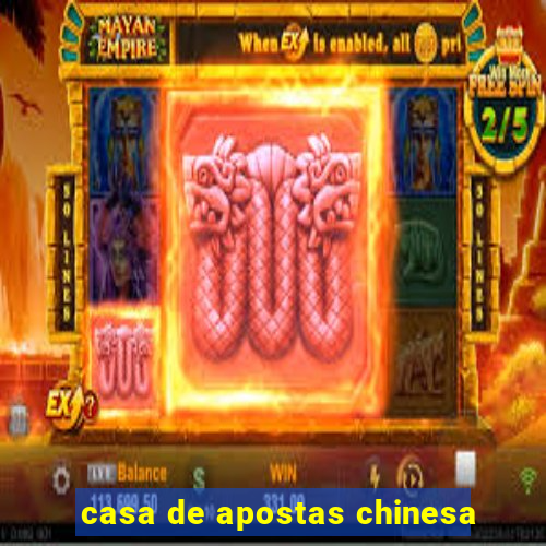 casa de apostas chinesa