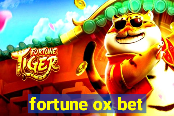 fortune ox bet