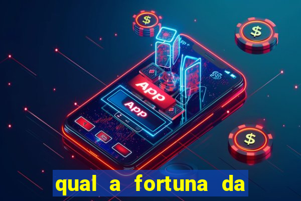 qual a fortuna da família real brasileira