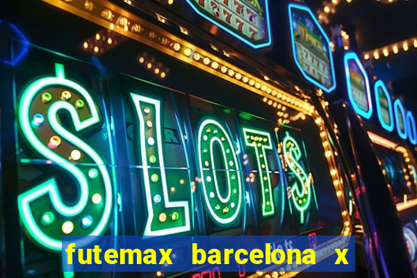 futemax barcelona x real madrid