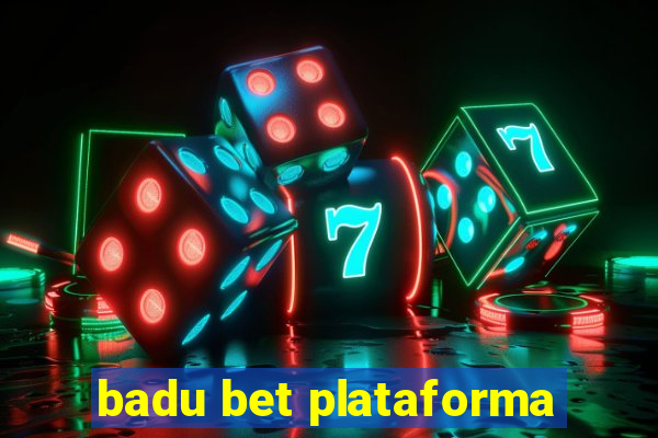 badu bet plataforma