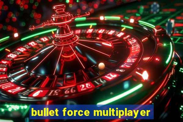 bullet force multiplayer