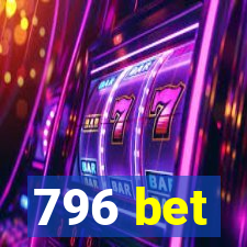 796 bet