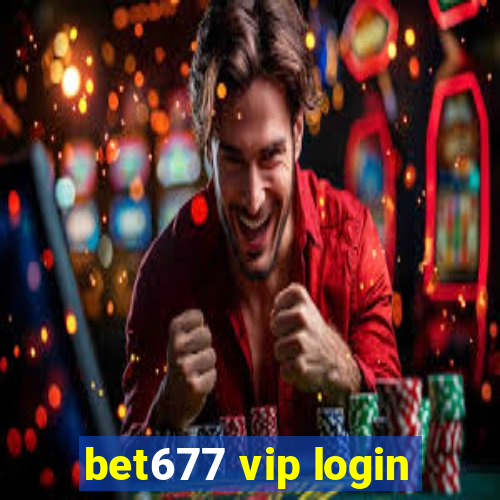 bet677 vip login