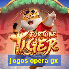 jogos opera gx