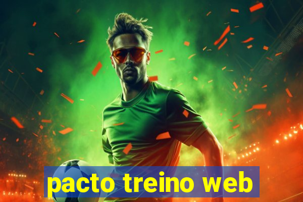 pacto treino web