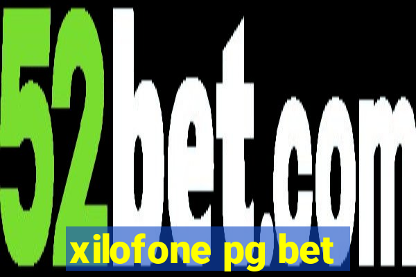 xilofone pg bet