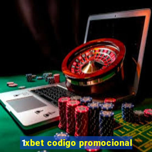 1xbet codigo promocional