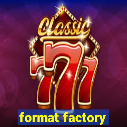 format factory