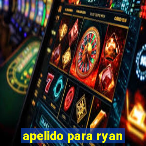 apelido para ryan