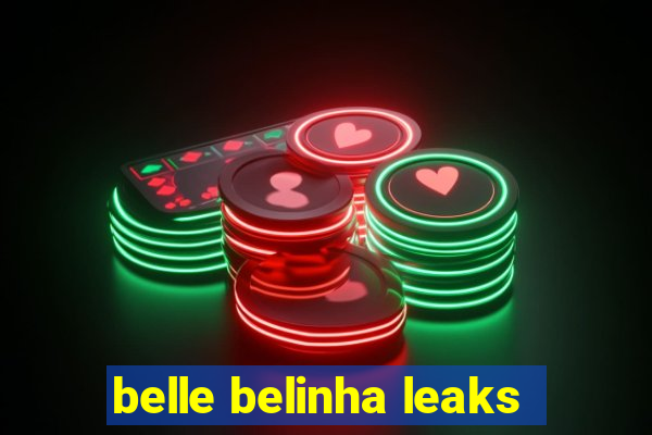 belle belinha leaks