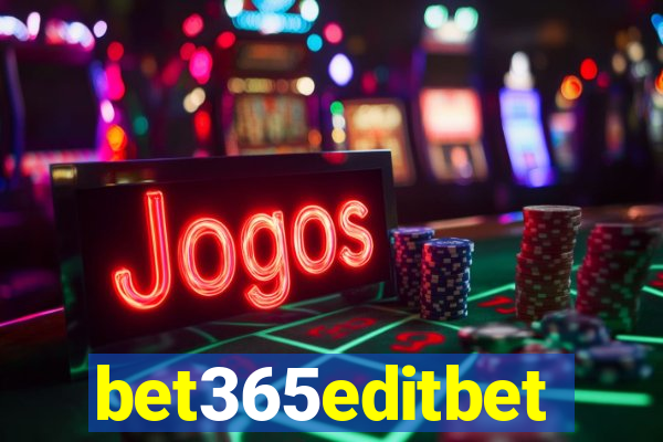 bet365editbet