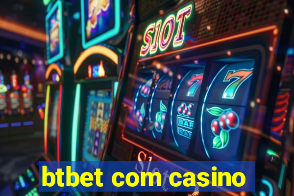 btbet com casino