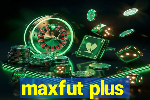 maxfut plus