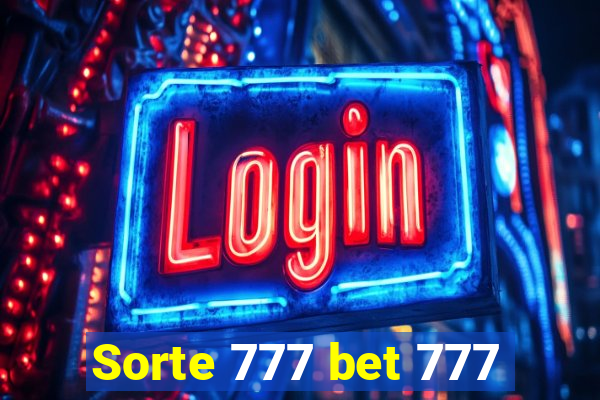 Sorte 777 bet 777