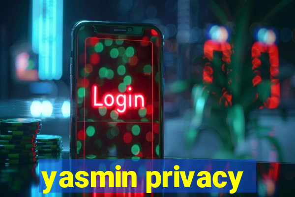 yasmin privacy