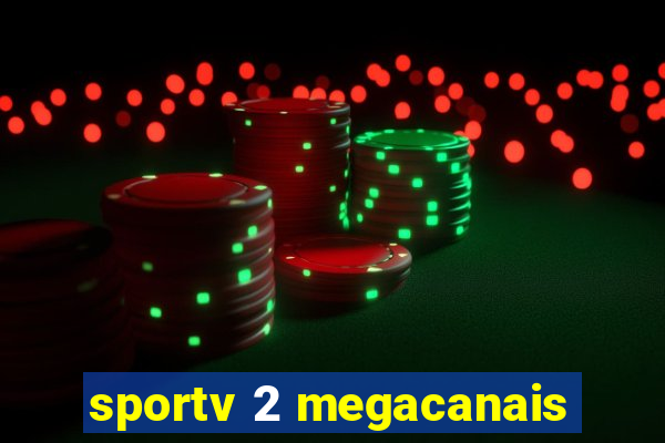 sportv 2 megacanais