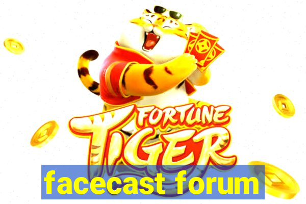 facecast forum