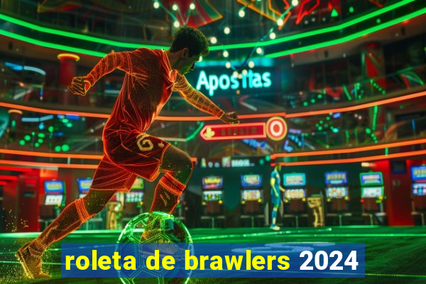 roleta de brawlers 2024