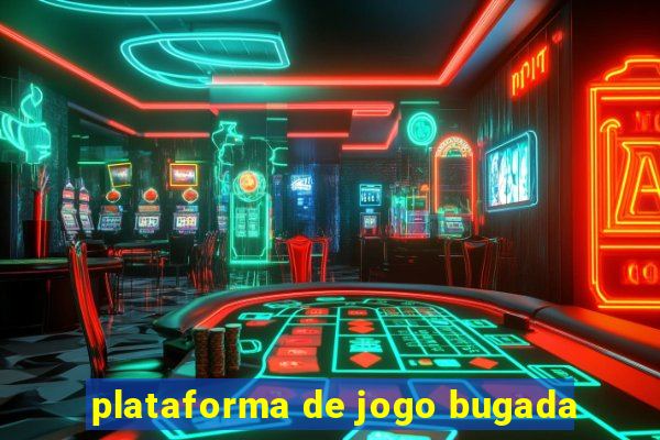 plataforma de jogo bugada