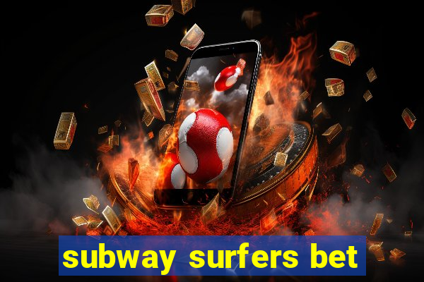 subway surfers bet