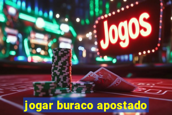 jogar buraco apostado