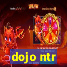 dojo ntr