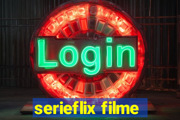 serieflix filme