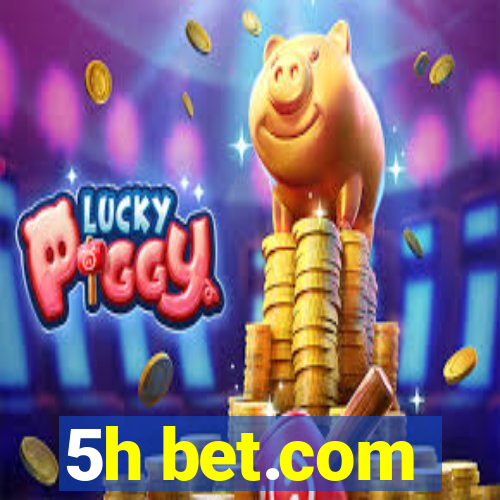 5h bet.com