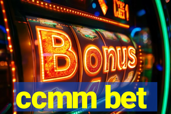 ccmm bet