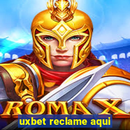 uxbet reclame aqui