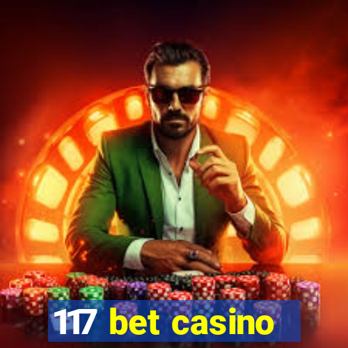 117 bet casino