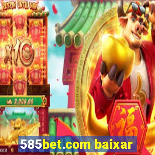 585bet.com baixar