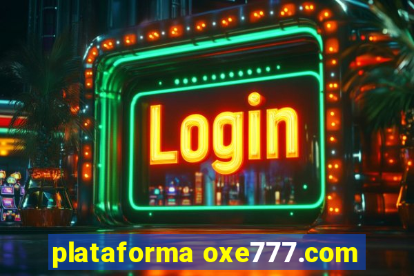 plataforma oxe777.com