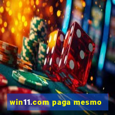 win11.com paga mesmo