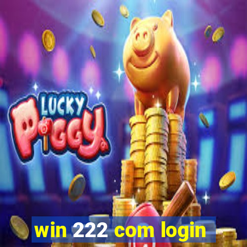 win 222 com login