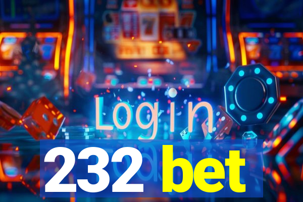 232 bet