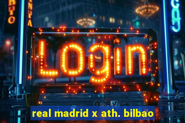 real madrid x ath. bilbao