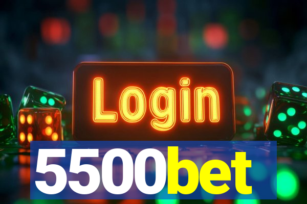 5500bet