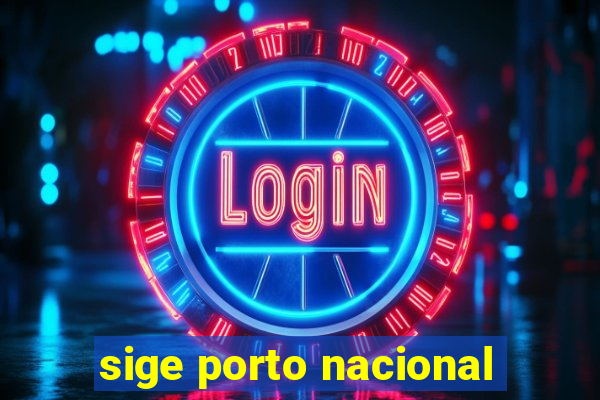 sige porto nacional