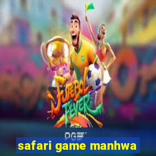 safari game manhwa