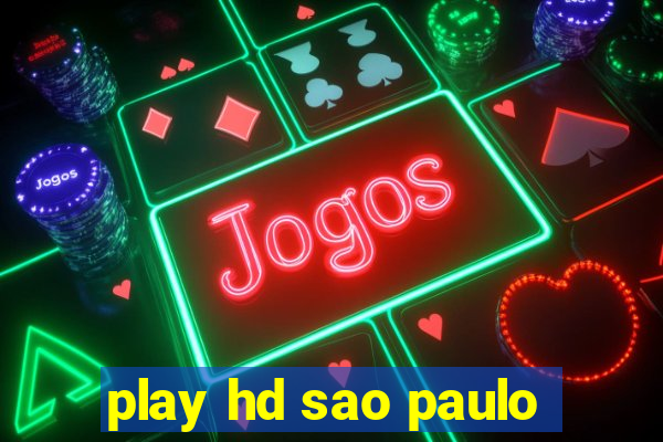 play hd sao paulo