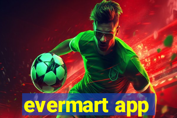 evermart app