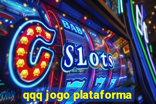 qqq jogo plataforma