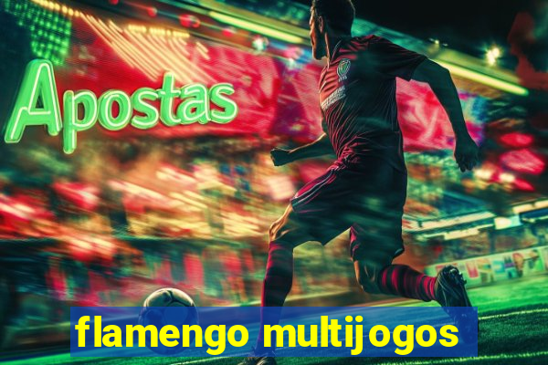 flamengo multijogos