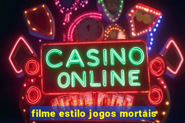 filme estilo jogos mortais