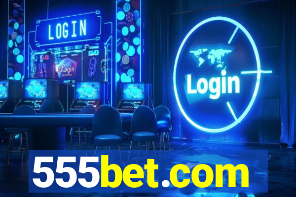 555bet.com